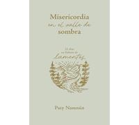 Misericordia en el valle de sombra: 21 Días En Salmos de Lamento