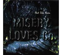 Misery Loves Co - Not Like Them