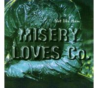 Misery Loves Co - Not Like Them