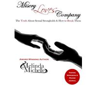 Misery Loves Company: The Truth About Sexual Strongholds & How to Break Them