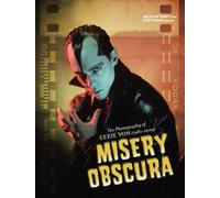 Misery Obscura: The Photography of Eerie Von 1981-2009