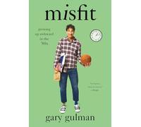 Misfit: Growing Up Awkward in the '80s