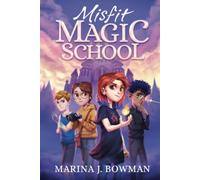 Misfit Magic School: Middle Grade Fantasy Book Series for Kids