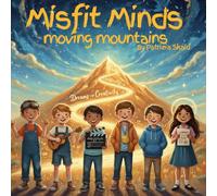 Misfit Minds: Moving Mountains