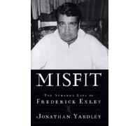 Misfit: the Strange Life of Frederick Exley