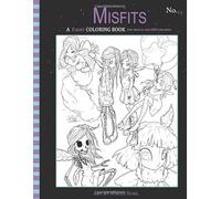 Misfits A Fairy Coloring book for adults and ODD Children: Whimsical and odd fairies. (Misfits A Coloring book for Adults and ODD children)