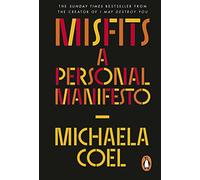 Misfits: A Personal Manifesto - by the creator of 'I May Destroy You'