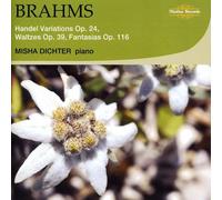 Misha Dichter - Johannes Brahms: Variations, Waltzes & Fantasias