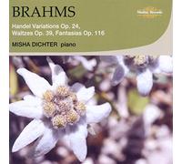 Misha Dichter - Johannes Brahms: Variations, Waltzes & Fantasias