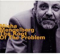 Misha Mengelberg - The Root of the Problem