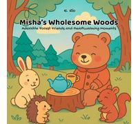 Misha’s Wholesome Woods: A Super Cozy Coloring Book for Adults & Teens with Adorable Forest Friends (Whimsy Moments: Relaxing Coloring Books for Adults and Teens)