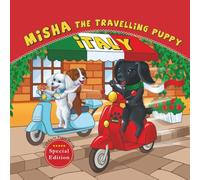 Misha The Travelling Puppy: ITALY: A Culinary Adventure for Children