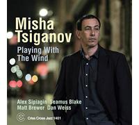 Misha Tsiganov - Playing with the Wind