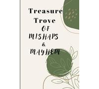 Mishaps & Mayhem Journal with line drawings: Treasure Trove of Mishaps & Mayhem