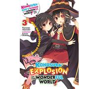 Mishima, Kurone - Konosuba: An Explosion on This Wonderful World!, Vol. 3 (light novel): The Strongest Duo!'s Turn Volume 3 (KONOSUBA EXPLOSION ON WORLD LIGHT NOVEL SC)