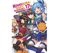 Konosuba: God's Blessing on This Wonderful World!, Vol. 17 (light novel)