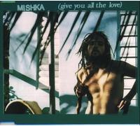 Mishka - Give You All the Love