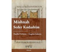 Mishnah: Seder Kodashim: Parallel Hebrew - English Edition (Mishnah Parallel Hebrew - English)