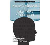 Misinformation and Fake News in Education (Current Perspectives on Cognition, Learning and Instruction)