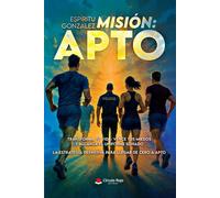 Misión: Apto (El libro de Espíritu González)