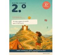 Misión Verano 2.º Primaria: Cuaderno de vacaciones para repasar 2.º de Primaria y preparar 3.º de Primaria. Lengua, Matemáticas, Inglés y Conocimiento del Medio. Con soluciones. 7-8 años