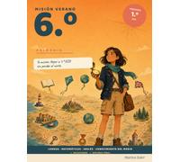 Misión Verano 6.º Primaria: Cuaderno de vacaciones para repasar 6.º de Primaria y preparar 1.º de ESO. Lengua, Matemáticas, Inglés y Conocimiento del Medio. Con soluciones. 11-12 años (Agencia ESO)