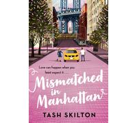 Mismatched in Manhattan : the perfect New York-set feel-good romantic comedy