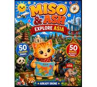 MISO & ASH EXPLORE ASIA: 50 Coloring Pages + 50 Bonus Activity Pages | Color, Learn, and Explore the Wonders of Asia (Miso & Ash Coloring Books)