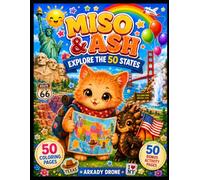 Miso & Ash Explore the 50 States: 50 Cute and Easy Coloring Pages and 50 Bonus Activity Pages for Kids Ages 4-8 (Miso & Ash Coloring Books)