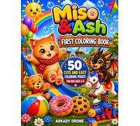 Miso & Ash First Coloring Book: 50 Cute and Easy Coloring Pages for Kids Ages 3-6 (Miso & Ash Coloring Books)