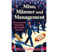 Miso, Männer & Management: Die unzensierte Tokyo-Story einer Outside Directorin