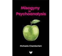 Misogyny in Psychoanalysis