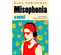 Misophonia by Dana Vowinckel, Adrian Nathan West - 9780063374553