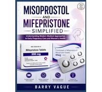 MISOPROSTOL AND MIFEPRISTONE SIMPLIFIED
