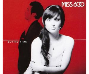 Miss 600 - Buying Time