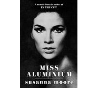 Miss Aluminium: A sharp-edged and glittering memoir of 1970s Hollywood