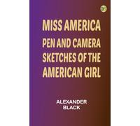 Miss America pen and camera sketches of the American girl