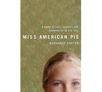 Miss American Pie: A Diary of Love, Secrets, and Growing Up in the 1970s