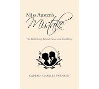 Miss Austen's Mistake: The Real Story Behind Sense and Sensibility