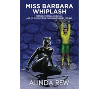 MISS BARBARA WHIPLASH: Torturer, Football Hooligan, and the Ipswich Town Punishment Squad's Top Girl.