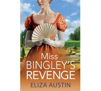 Miss Bingley's Revenge: A sparkling Regency romance for fans of Bridgerton and Jane Austen (Pemberley Presents, 1)