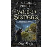 Miss Blaine's Prefect and the Weird Sisters