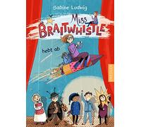 Miss Braitwhistle 3. Miss Braitwhistle hebt ab