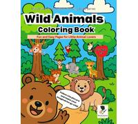 Miss Brushcious Animal Coloring Book Series, Wild Animals Coloring Book: Fun and Easy Pages for Little Animal Lovers: With 40 Bold & Cute Animal ... for Ages 2-6 (Animal Series Coloring Books)
