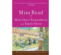 Miss Clare Remembers and Emily Davis (The Fairacre Series 4 & 8)