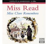 Miss Clare Remembers: by Miss Read (Unabridged Audiobook 6cds)