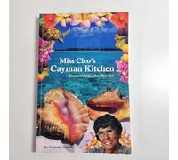 Miss Cleo's Cayman Kitchen: Treasured Recipes From East End