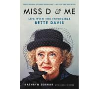 Miss D and Me : Life with the Invincible Bette Davis