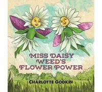 Miss Daisy Weed's Flower Power