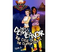 Miss Demeanor: The Case of the Clumsy Clown : Volume 3
